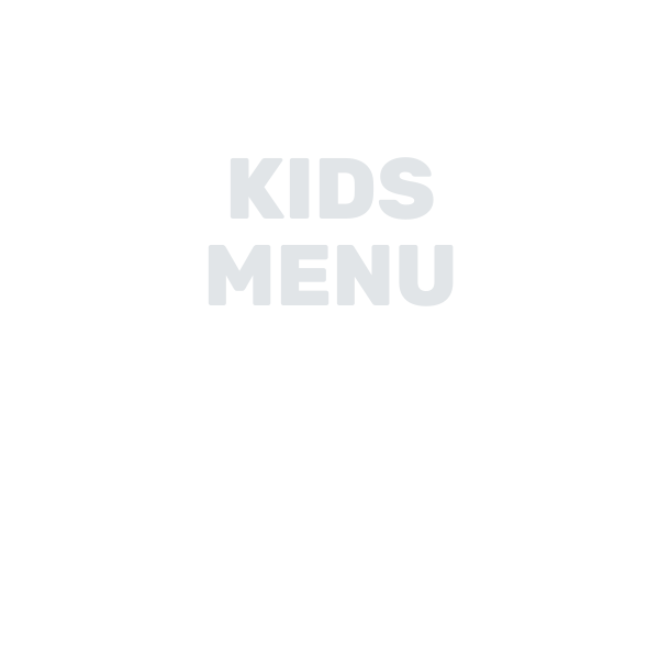 KIDS MENU